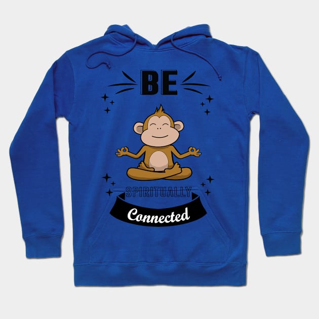 Be spiritually Connected Hoodie by doctor ax